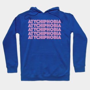 Atychiphobia 1 Hoodie